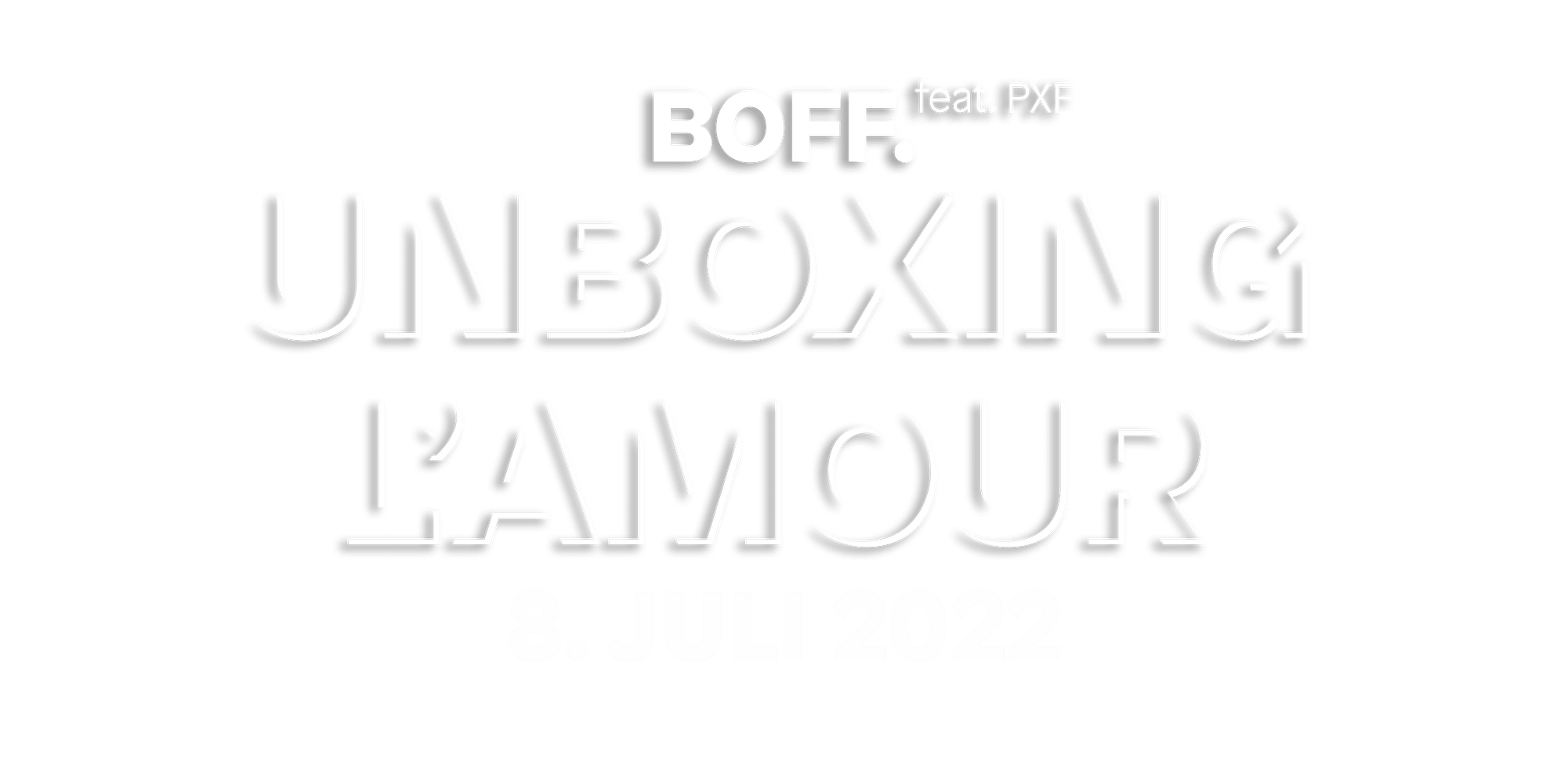 Unboxing l'amour 2022 – Sommerfest BOFF.